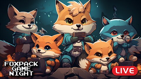 🔴LIVE - FoxPack Game Night #1
