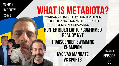 EP89: Metabiota, Nathan Wolfe, Hunter Biden Laptop, Transgender Swimming Champion