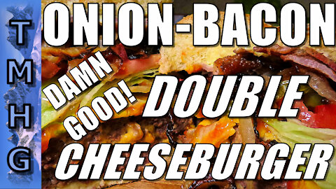 1/2 Pound Onion-Bacon Double Cheeseburger!