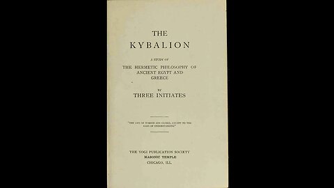 The Kybalion (1908) by Three Initiates