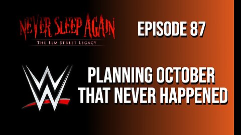 Planning October That Never Happened and WWE Chat - The 411 From 406 Podcast Episode 87