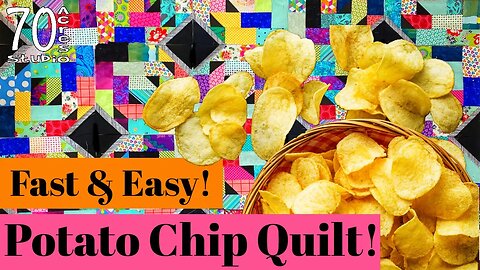 Potato Chip Block, Scrap Quilt, Scrap Fabric. Thrifty Quilting.