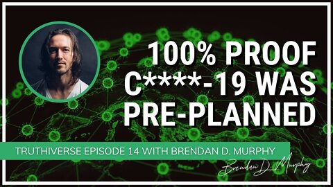 100% Proof Covid-19 was Planned Years in Advance with Brendan D. Murphy