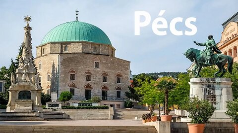 A Tour of Pécs, Hungary | Exploring Hungary's most Beautiful City