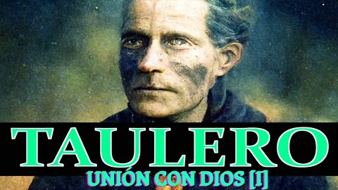 Unión con Dios (Parte Primera), por Juan Taulero O. P.
