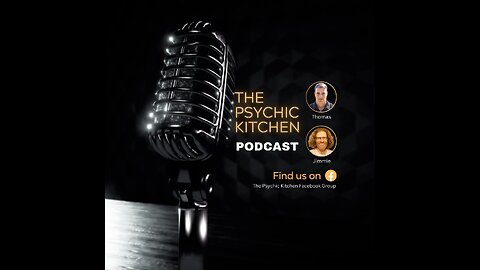 The Psychic Kitchen Podcast February 29, 2024