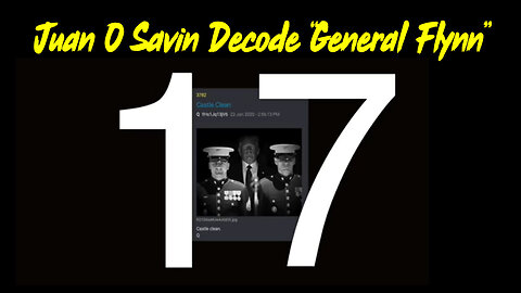 Juan O Savin Decode - General Flynn - Q 17 - 4/12/24..