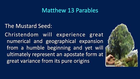 019 The Coming Kingdom; The Parable of The Mustard Seed