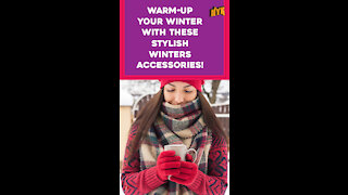 Top 3 Spicy Ideas To Accessorize Your Winter Outfits *
