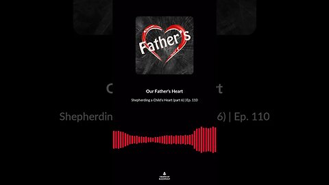 Shepherding a Child's Heart (part 6) | Ep. 110 soundbite 5