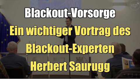 Blackout-Vorsorge: Wichtiger Vortrag des Blackout-Experten Herbert Saurugg