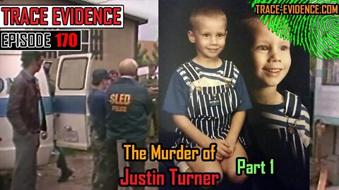 170 - The Murder of Justin Turner - Part 1
