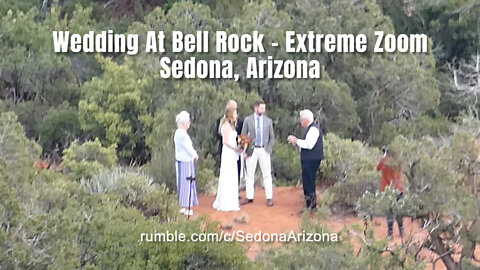 Wedding At Bell Rock - Extreme Zoom - Sedona, Arizona