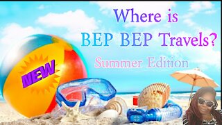 Where is BEP BEP Travels?: Summer Edition