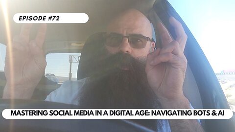 Ep #72 - Mastering Social Media in a Digital Age Navigating Bots, AI, and Egalitarian Myths