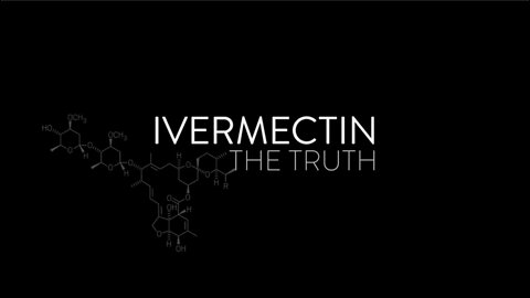 Ivermectin: The Truth 8-29-2022