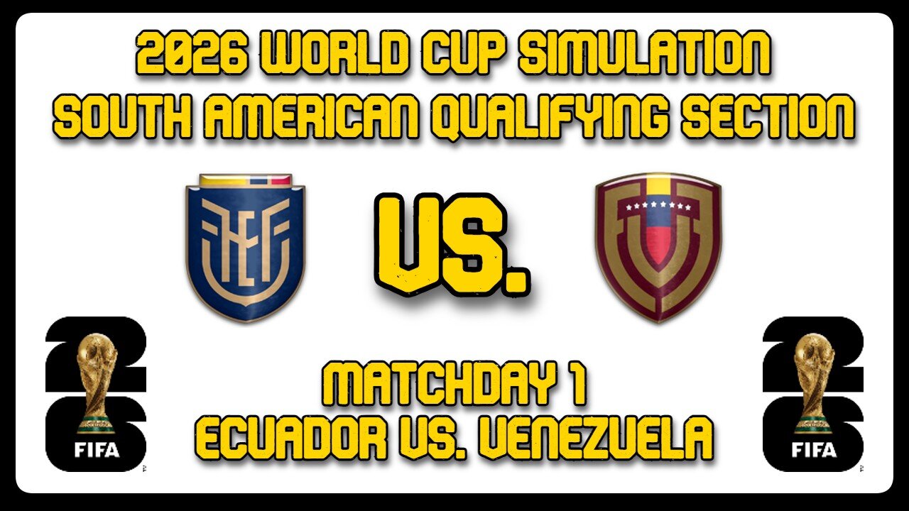 Ecuador vs. Venezuela FIFA World Cup 2026 Sim CONMEBOL Qualifying