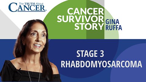 Gina Ruffa's Cancer Survivor Story | Stage 3 Rhabdomyosarcoma
