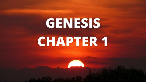 Genesis Chapter 1 "The History of Creation"