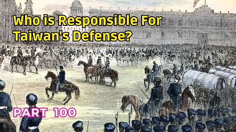 (100) Who is Responsible for Taiwan's Defense? | Mexican American War and ABCD Chart Analysis