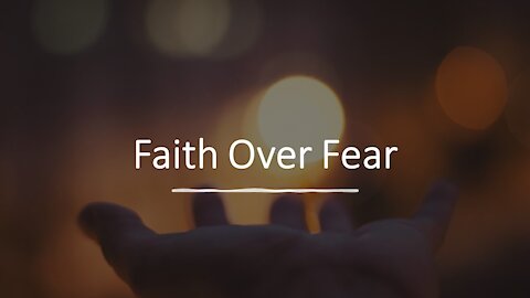 Faith Over Fear