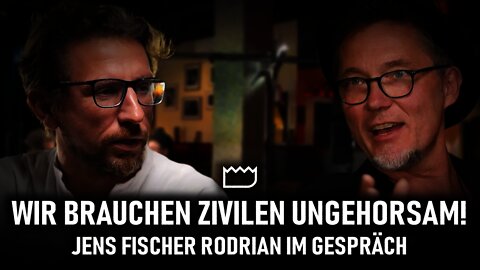 "Wir brauchen zivilen Ungehorsam!" – Jens Fischer Rodrian im Gespräch