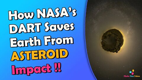 How NASA’s DART Saves Earth From Asteroid Impact