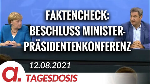 Faktencheck zum Beschluss der Ministerpräsidentenkonferenz vom 10.8. | Von Paul Schreyer