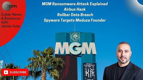 The Latest on the MGM Resorts Ransomware Attack & its impact on Vegas and Cybersecurity overall