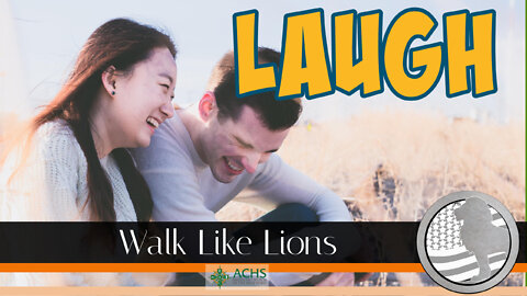 "Laugh" Walk Like Lions Christian Daily Devotion with Chappy July 12, 2022