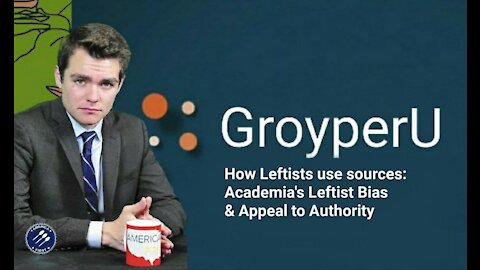 Nick Fuentes || How Leftists use sources: Academia's Leftist Bias & Appeal to Authority
