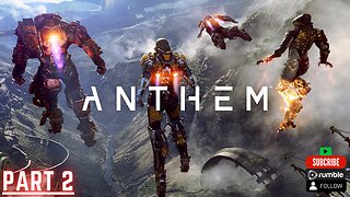 Anthem™ 🔴 | Part 2 Gameplay | 🔴 Come Enjoy This Game !!