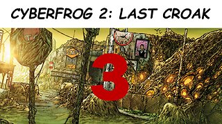CYBERFROG 2: Last Croak