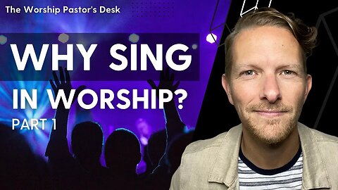The God Who Sings Part 1 | The Worship Pastor's Desk with Zac Hicks