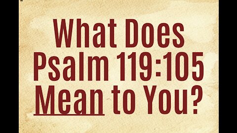 How Did The Apostles Understand Psalm 119:105?
