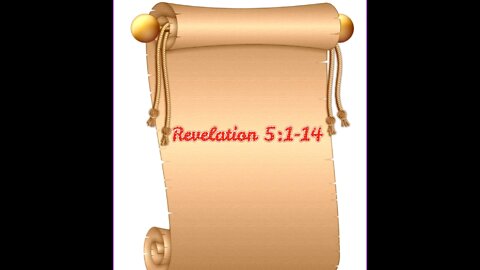 Revelation 5:1-14 TPT