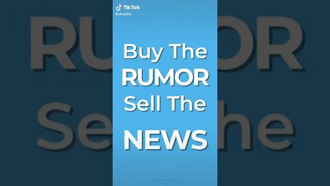 Buy The Rumour Sell The News