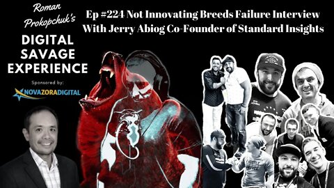Ep 224 Not Innovating Breeds Failure Interview With Jerry Abiog Co-Founder of Standard Insights
