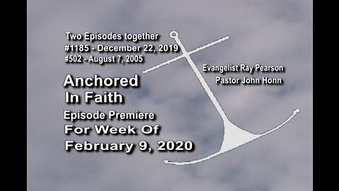 Week of February 9th, 2020 - Anchored in Faith Episode Premiere 1185