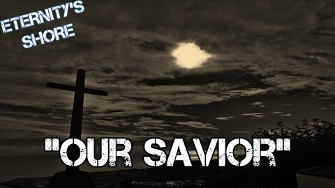 Christian Death Metal | Our Savior