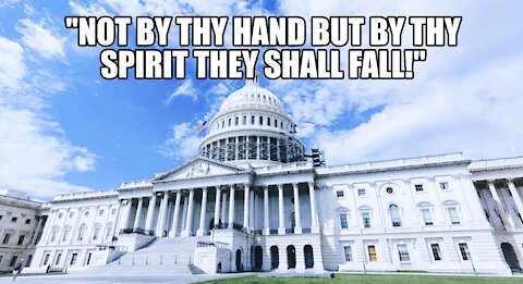 Word from the Lord: "NOT BY THY HAND, BUT BY THY SPIRIT THEY SHALL FALL!"