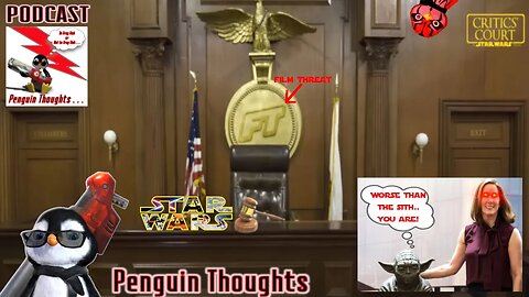 Star Wars On Trial by Critics Court 🐧 Count 1 🐧 Penguin Thoughts #27