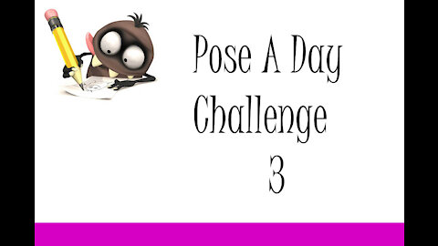 Pose A Day Challenge 3