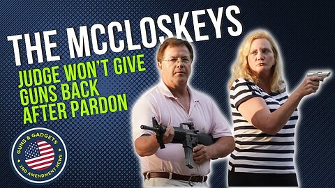 The McCloskeys: Judge Won't Return Firearms