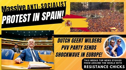 Massive Anti-Socialist Protest in Spain- Geert Wilders PVV Party Sends SHOCKWAVE World News 11/19/23