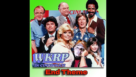 Kirk's Quickies - WKRP - End theme (The greatest rock song of all time)