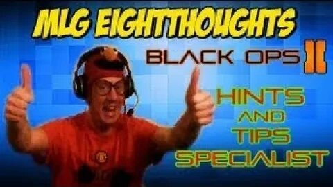 Black Ops 2 Hints and Tips Specialist MLG EightThoughts Live Commentary