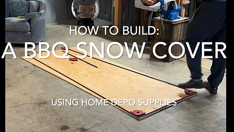 How To: BUILD A SNOW COVER FOR YOUR BBQ