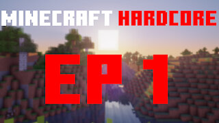 Minecraft Hardcore Series: Episode 1