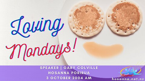 Loving Mondays! (Gary Colville) | Hosanna Porirua